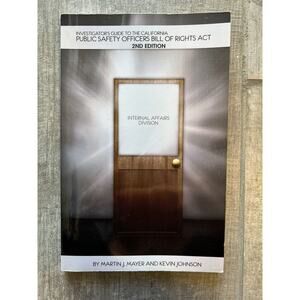 Investigator's Guide to the California Public Safety Officers Bill of Rights Act